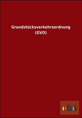 Grundstucksverkehrsordnung (GVO)