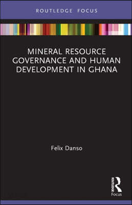 Mineral Resource Governance and Human Development in Ghana