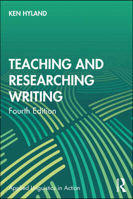 Teaching and Researching Writing