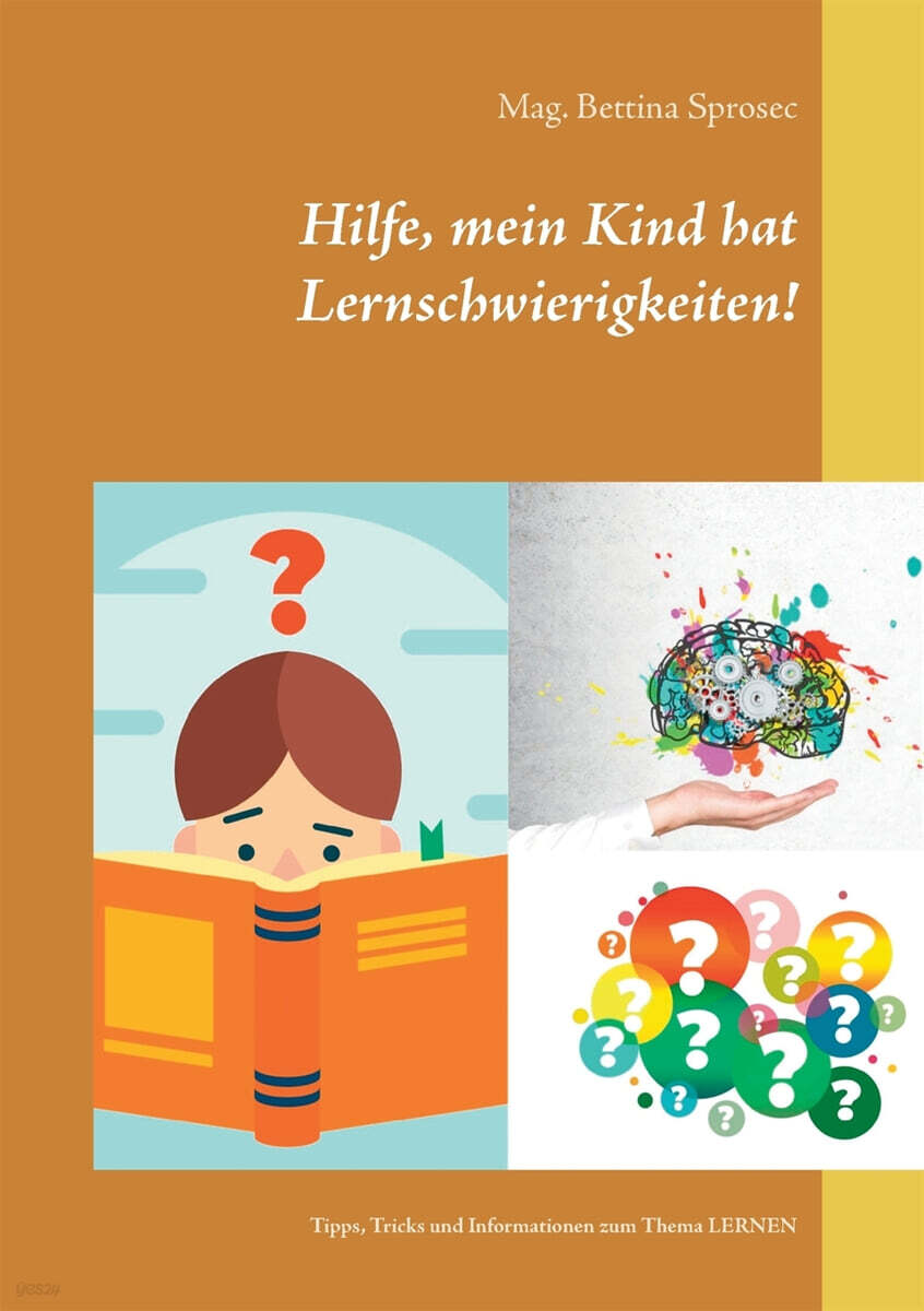 Hilfe, mein Kind hat Lernschwierigkeiten!: Tipps, Tricks und Informationen zum Thema LERNEN