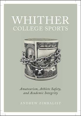 Whither College Sports: Amateurism, Athlete Safety, and Academic Integrity