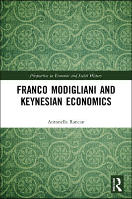 Franco Modigliani and Keynesian Economics