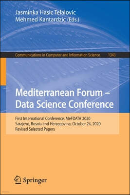 Mediterranean Forum - Data Science Conference: First International Conference, Mefdata 2020, Sarajevo, Bosnia and Herzegovina, October 24, 2020, Revis