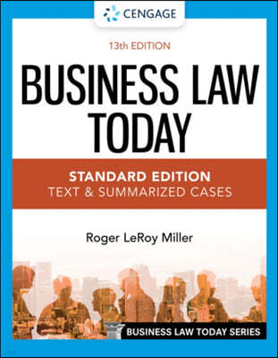Business Law Today - Standard Edition: Text & Summarized Cases