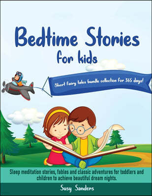 Bedtime stories for kids Short fairy tales bundle collection for 365 days!