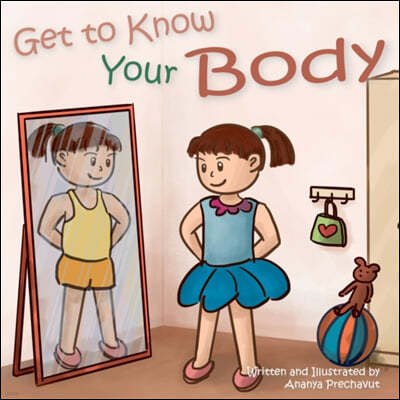 Get to Know Your Body: Human body book for toddlers, preschool aged 3-5 and children aged 5-7