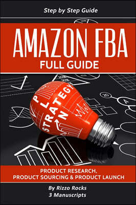 Amazon FBA: Full Guide