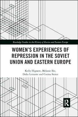 Women's Experiences of Repression in the Soviet Union and Eastern Europe