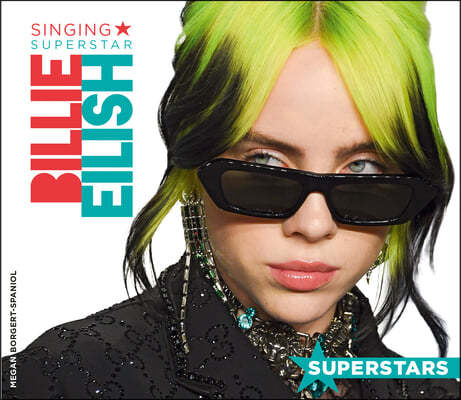 Billie Eilish: Singing Superstar