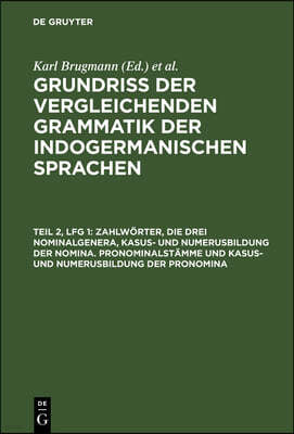 Zahlwörter, Die Drei Nominalgenera, Kasus- Und Numerusbildung Der Nomina. Pronominalstämme Und Kasus- Und Numerusbildung Der Pronomina