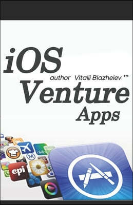 iOS Venture Apps: by author Vitalii Blazheiev (TM)