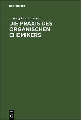 Die PRAXIS Des Organischen Chemikers