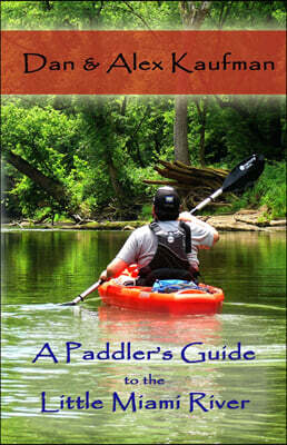 Indy Pub A Paddler's Guide to the Little Miami River