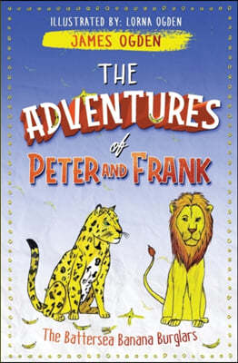 The Adventures of Peter and Frank: The Battersea Banana Burglars