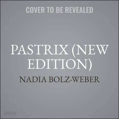 Pastrix Lib/E: The Cranky, Beautiful Faith of a Sinner & Saint (New Edition)
