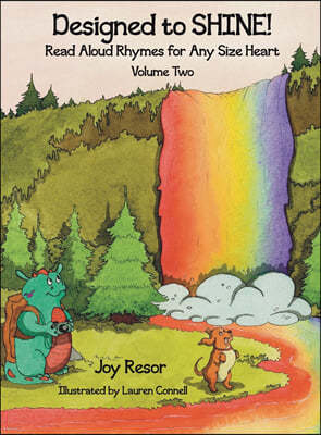 Designed to SHINE! Read Aloud Rhymes for Any Size Heart - Volume Two