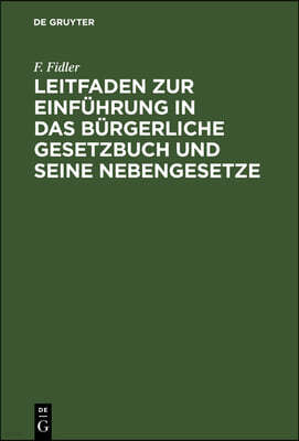 Leitfaden Zur Einführung in Das Bürgerliche Gesetzbuch Und Seine Nebengesetze: Ergänzungsheft