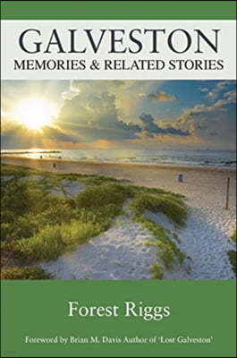 Galveston: Memories & Related Stories
