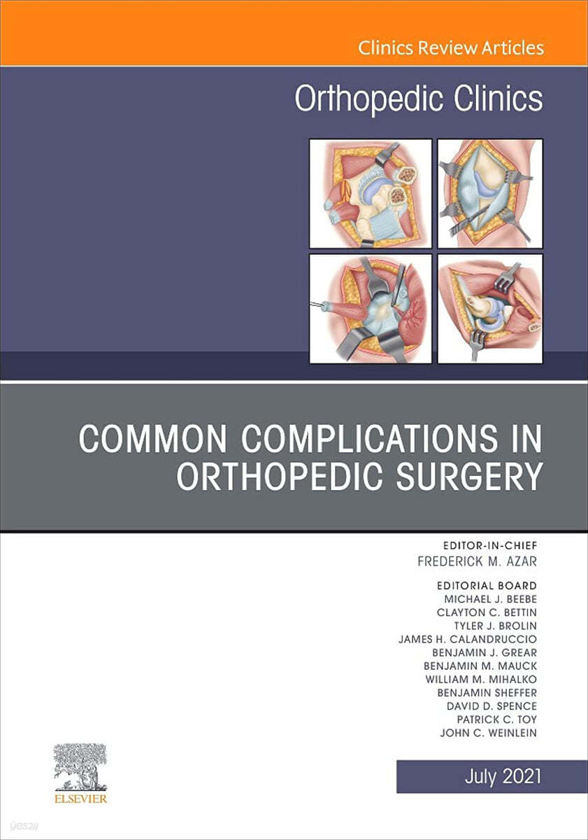 Common Complications in Orthopedic Surgery, an Issue of Orthopedic Clinics (Volume 52-3)