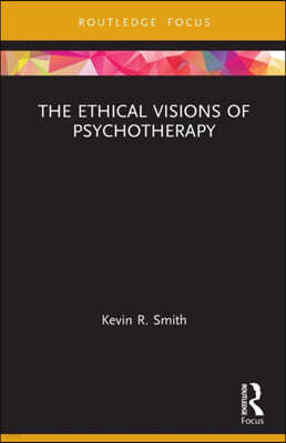 Ethical Visions of Psychotherapy