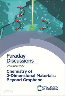 Chemistry of 2-Dimensional Materials: Beyond Graphene: Faraday Discussion 227