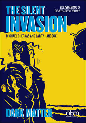 The Silent Invasion, Dark Matter