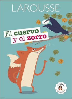 El Cuervo Y El Zorro