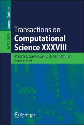 Transactions on Computational Science XXXVIII