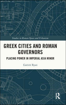 Greek Cities and Roman Governors