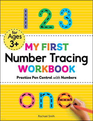 My First Number Tracing Workbook: Practice Pen Control with Numbers