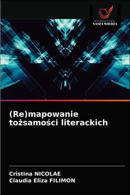 (Re)mapowanie to?samo?ci literackich