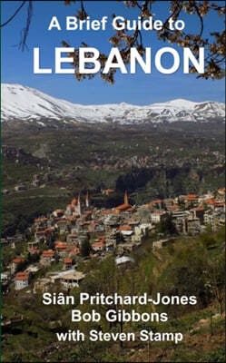 A Brief Guide to Lebanon