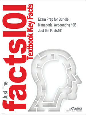 Exam Prep for Bundle; Managerial Accounting 10E