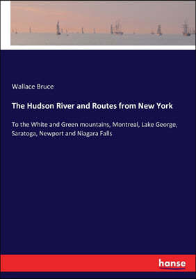 The Hudson River and Routes from New York