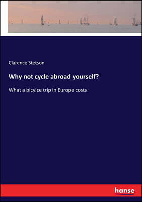 Why not cycle abroad yourself?