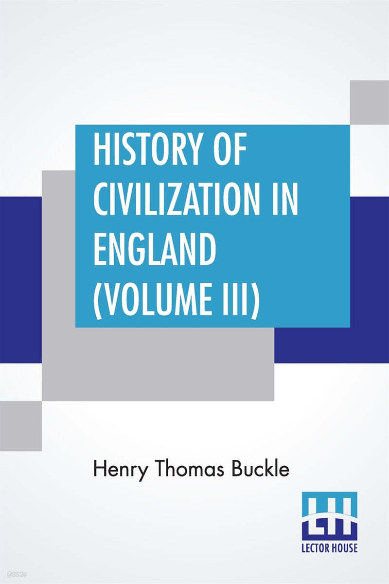History Of Civilization In England (Volume III)