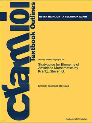Studyguide for Elements of Advanced Mathematics by Krantz, Steven G.