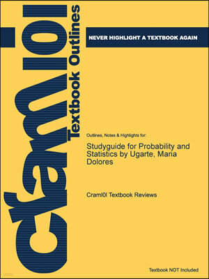 Studyguide for Probability and Statistics by Ugarte, Maria Dolores