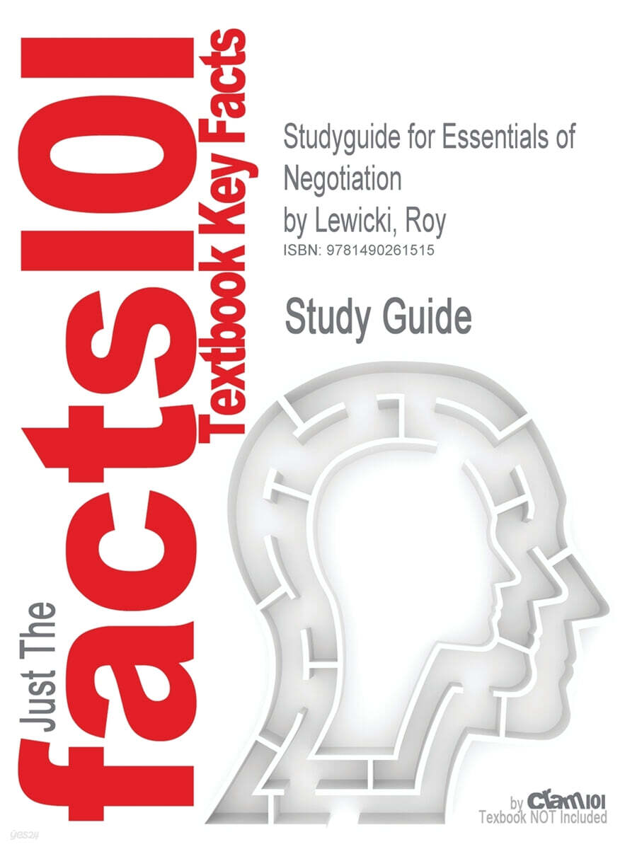 Studyguide for Essentials of Negotiation by Lewicki, Roy, ISBN 9780077476120