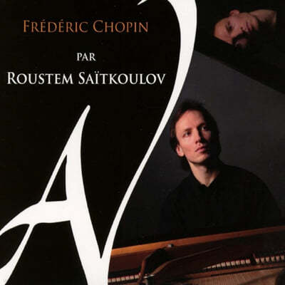 Roustem Saitkoulov 쇼팽: 4개의 발라드, 3개의 새로운 연습곡 외 (Chopin: Ballades, Trois Nouvelles Etudes) 