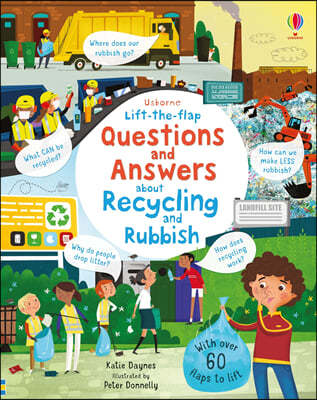 The Lift-the-flap Questions and Answers About Recycling and Rubbish