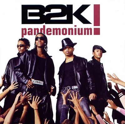 B2K() - Pandemonium!