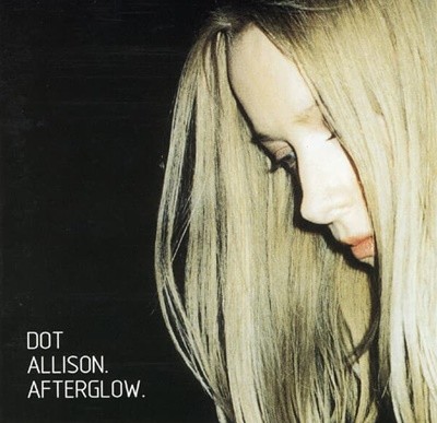 Dot Allison - Afterglow (수입)