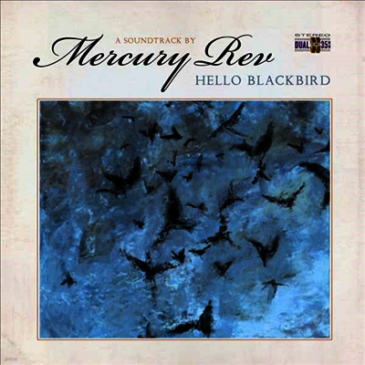 Mercury Rev — Hello Blackbird (헬로 블랙버드) (Soundtrack) 앨범 커버