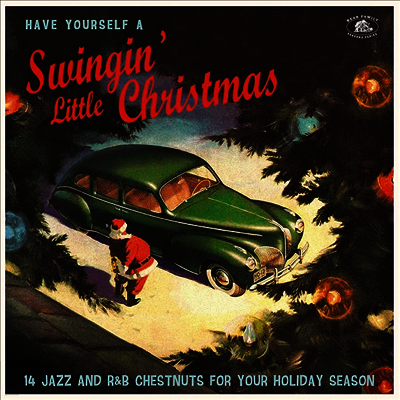 Various Artists — Have Yourself A Swingin' Little Christmas 앨범 커버