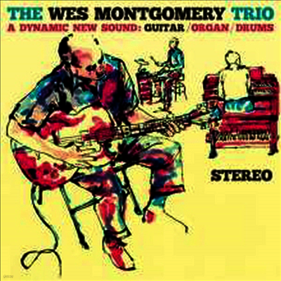 Wes Montgomery Trio — A Dynamic New Sound (2 Bonus Tracks) 앨범 커버