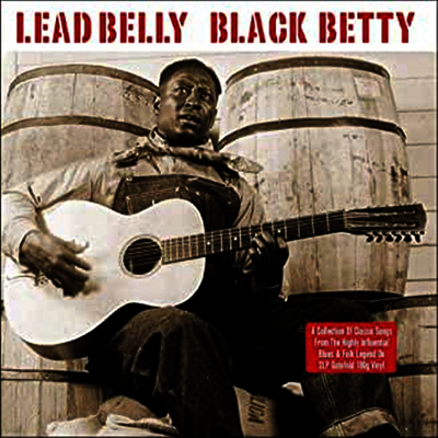 Leadbelly — Black Betty (Remastered)(Gatefold) 앨범 커버
