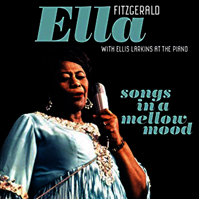Ella Fitzgerald — Songs In A Mellow Mood (2 Bonus Track) 앨범 커버