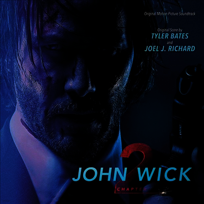 Tyler Bates & Joel J. Richard — John Wick: Chapter 2 (존 윅: 리로드)(O.S.T.)(Gatefold) 앨범 커버