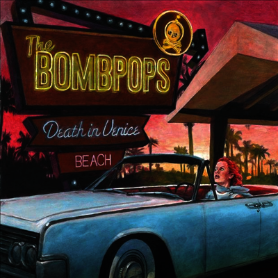 Bombpops - Death In Venice Beach (LP)